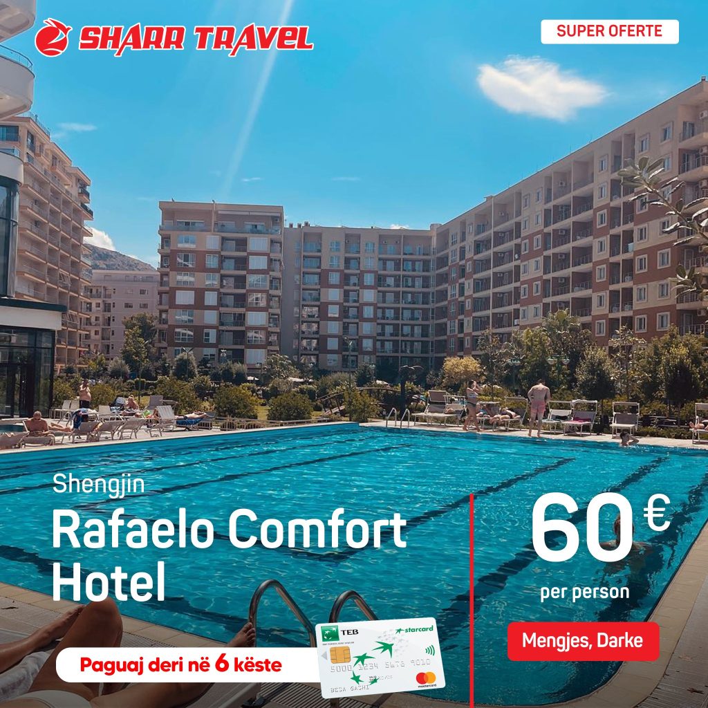 oferta-e-fundit-e-sharr-travel-/-3-nate-ne-rafaelo-comfort-vetem-180-e