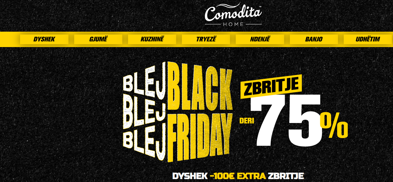 hej,-hej,-hej,-erdhi-black-friday-me-zbritje-deri-ne-75%-ne-comodita-home