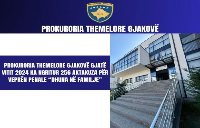 prokuroria-themelore-gjakove-ka-ngritur-256-aktakuza-gjate-vitit